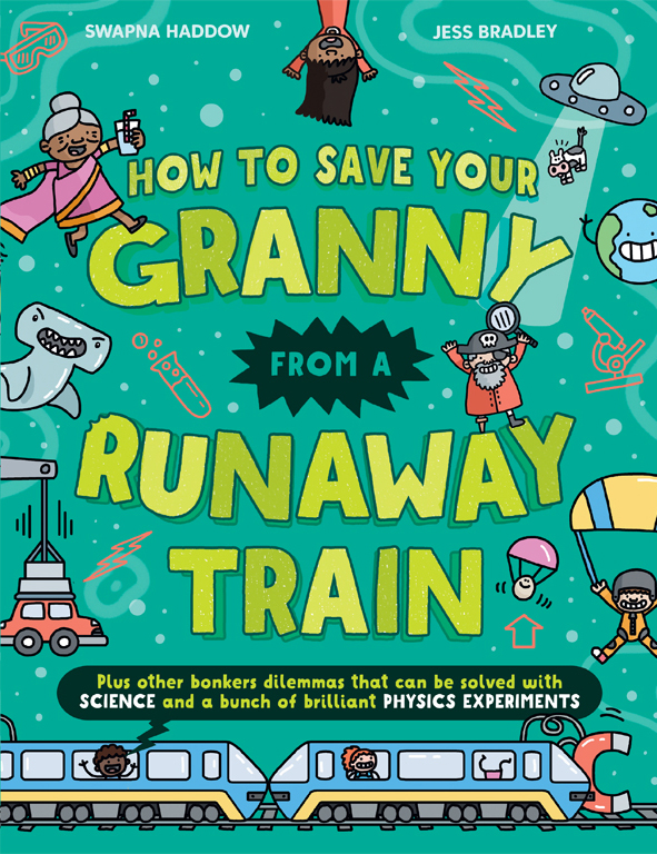 How to Save Your Granny from a Runaway Train